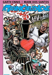 A Train Called Love (Garth Ennis)