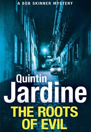 The Roots of Evil (Quintin Jardine)