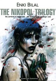 La Trilogie Nikopol (Enki Bilal)