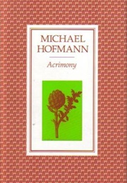 Acrimony (Michael Hofmann)