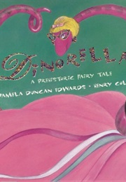 Dinorella: A Prehistoric Fairytale (Pamela Duncan Edwards)