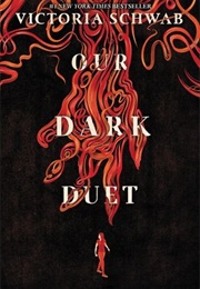 Our Dark Duet (Victoria Schwab)