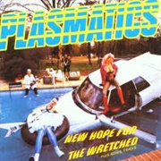 New Hope for the Wretched - Plasmatics