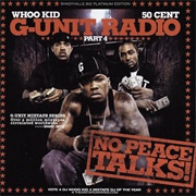 No Peace Talks! (G-Unit Radio Part 4)