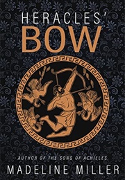 Heracles&#39; Bow (Madeleine Miller)