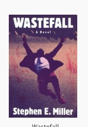 Wastefall (Stephen E. Miller)