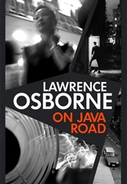 On Java Road (Lawrence Osborne)