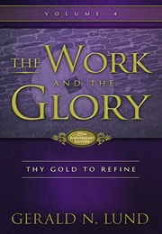 Thy Gold to Refine (Gerald N. Lund)