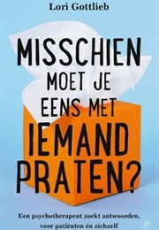 Misschien Moet Je Eens Met Iemand Praten (Lori Gottlieb)