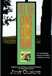 Till the Cows Come Home (Judy Clemens)