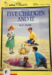 Five Children and It (Five Children #1) (E. Nesbit)