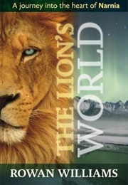 The Lion&#39;s World (Rowan Williams)