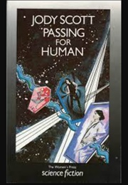 Passing for Human (Jody Scott)