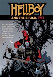 Hellboy and the B.P.R.D.: 1953 (Mike Mignola, Chris Roberson)