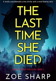 The Last Time She Died (Blake &amp; Byron Thrillers #1) (Zoe Sharp)