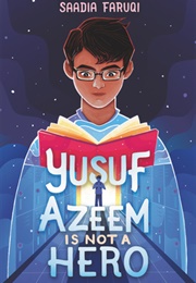 Yusuf Azeem Is Not a Hero (Saadia Faruqi)