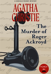 The Murder of Roger Ackroyd (Hercule Poirot, #3) (Agatha Christie)