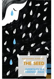 The Seed (Alexandra Kimball)