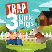 Trap 3 Little Pigs