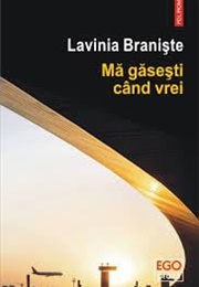 Ma Gasesti Cand Vrei (Lavinia Braniste)