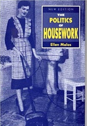 The Politics of Housework (Ellen Malos)