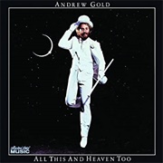 Andrew Gold - All This and Heaven Too