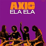 Axis - Ela Ela