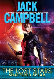 Shattered Spear (The Lost Stars, Bok 4) (Jack Campbell)