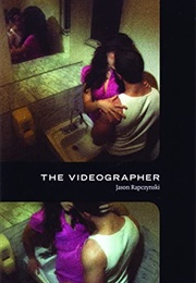 The Videographer (Jason Rapczynski)