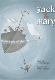 Jack &amp; Mary in the Land of Thieves (Andy Jones)