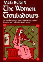 The Women Troubadours (Meg Bogin)