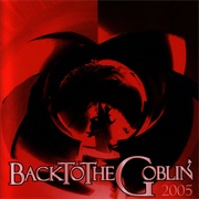 Goblin - Back to the Goblin 2005