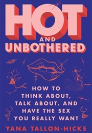 Hot and Unbothered (Yana Tallon-Hicks)