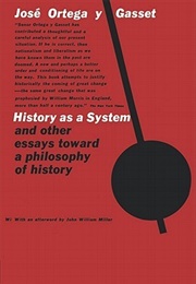 History as a System (José Ortega Y Gasset)