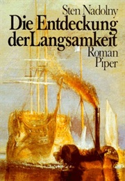 Die Entdeckung Der Langsamkeit (Sten Nadolny)