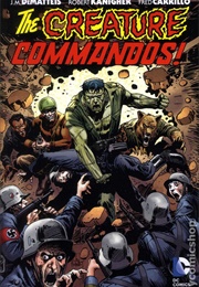 The Creature Commandos (JM Dematteis &amp; Robert Kaniger)