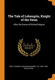 The Tale of Lohengrin, Knight of the Swan ((NA))