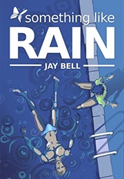 Something Like Rain (Jay Bell)