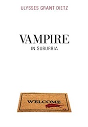 Vampire in Suburbia (Ulysses G. Dietz)