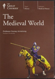 The Medieval World (Dorsey Armstrong)