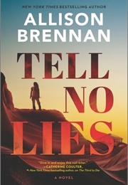 Tell No Lies (Allison Brennan)