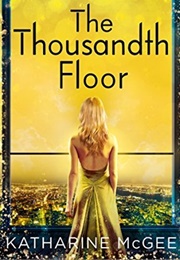 The Thousandth Floor (Katharine McGee)