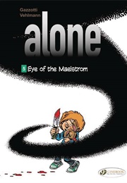 Alone Vol 5: Eye of the Maelstrom (Gazzotti)