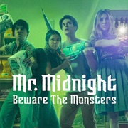 Mr. Midnight: Beware the Monsters