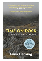 Time on Rock: A Climber&#39;s Route Into the Mountains (Anna Flemming)