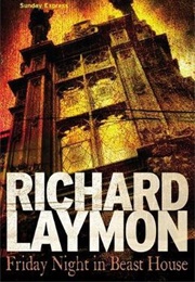 Friday Night in the Beast House (Richard Laymon)