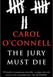 Jury Must Die (Carol O&#39;Connell)