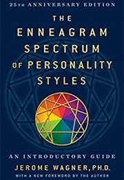 The Enneagram Spectrum of Personality Styles (Jerome Wagner)