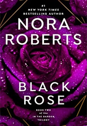 Black Rose (In the Garden, #2) (Nora Roberts)