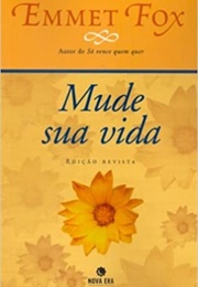 Mude Sua Vida (Emmet Fox)